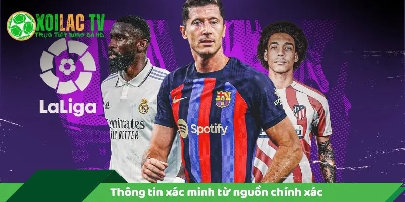 Thông tin xác minh từ nguồn chính xác